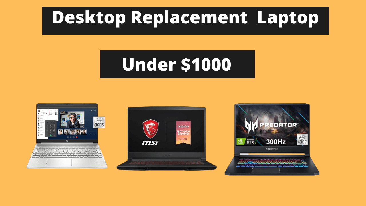 Best Desktop Replacement Laptops