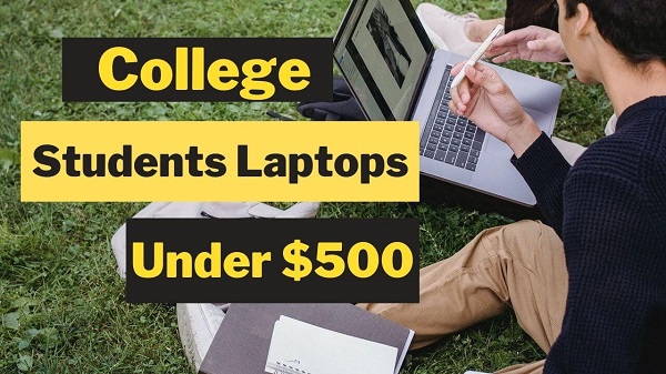 Laptops for college students under $500
