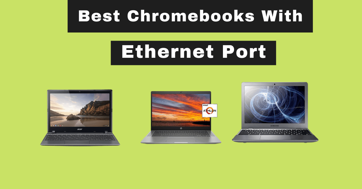 Chromebooks with ethernet Ports