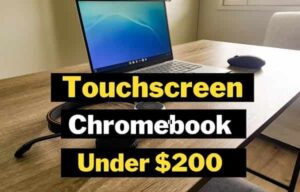 Touchscreen chromebook Under 200
